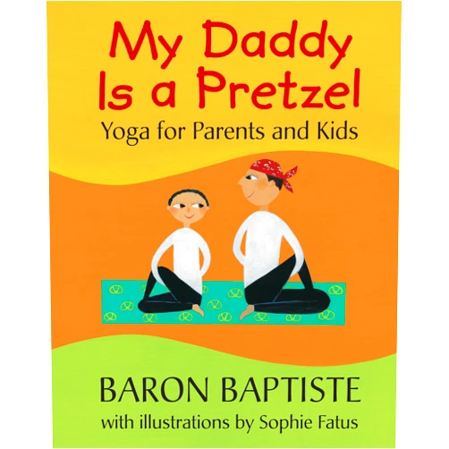 By Baron Baptiste (Author), Sophie Fatus (Illustrator) My Daddy is a Pretzel