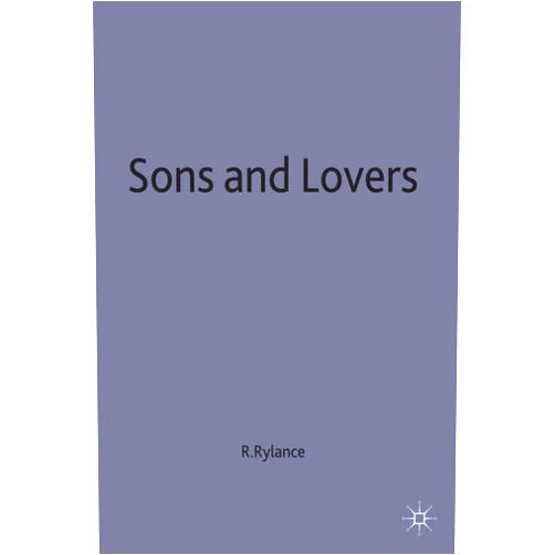 Rick Rylance Sons and Lovers (New Casebooks, 80)