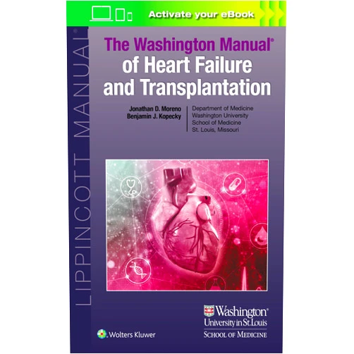 By JONATHAN MORENO (Author), Benjamin Joseph Kopecky (Author) The Washington Manual of Heart Failure and Transplantation
