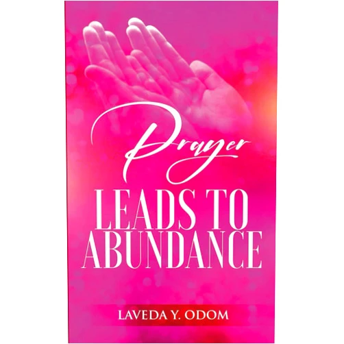 Laveda Odom Prayer Leads To Abundance