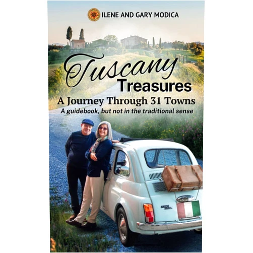 Ilene Modica,Gary Modica Tuscany Treasures: A Journey Through 31 Towns