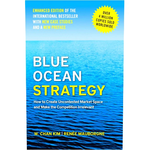 By W. Chan Kim (Author), Renée A. Mauborgne (Author) Format: Kindle Edition Blue Ocean Strategy, Enhanced Edition: How to Create Uncontested Market Space and Make the Competition Irrelevant