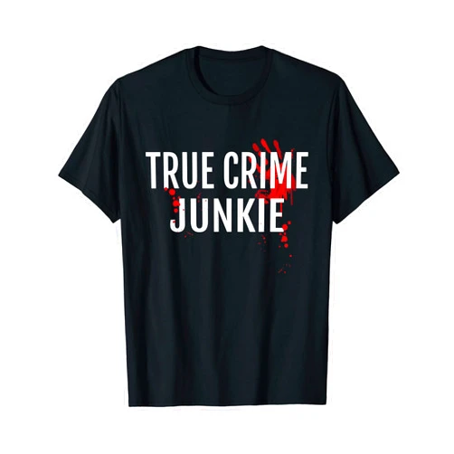 True Crime Junkie for a Podcast Lover T-Shirt