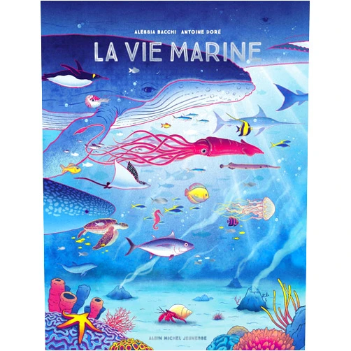 Alessia Bacchi,Antoine Doré La Vie marine