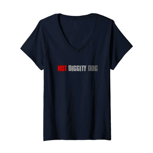 Visit The Hot Diggity Dog Apparel Womens HOT DIGGITY DOG Playful Enthusiastic Cheerful Excited V-Neck T-Shirt