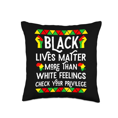 Black History Month And Juneteenth Apparel MVV Lives Matter More Than White Feelings Black History Throw Pillow, 16x16, Multicolor