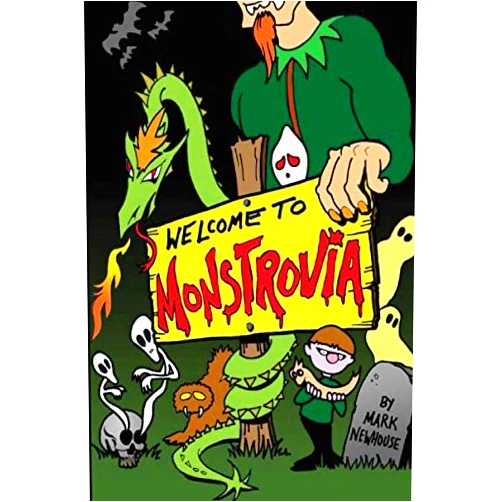 Mark H Newhouse,Dan Traynor Welcome to Monstrovia (Tales of Monstrovia)
