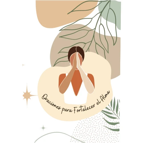 Spanish Edition by The Happy Mind Press (Author) Oraciones para Fortalecer el Alma: Un Diario de Reflexión y Actividades: Un diario de oración para crecer espiritualmente y fortalecer la fe en Dios (Spanish Edition)