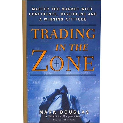 By unknown author (Author) Trading in the Zone: Master the Market with Confidence, Discipline and a Winning Attitude by Mark Douglas(2011-07-05)
