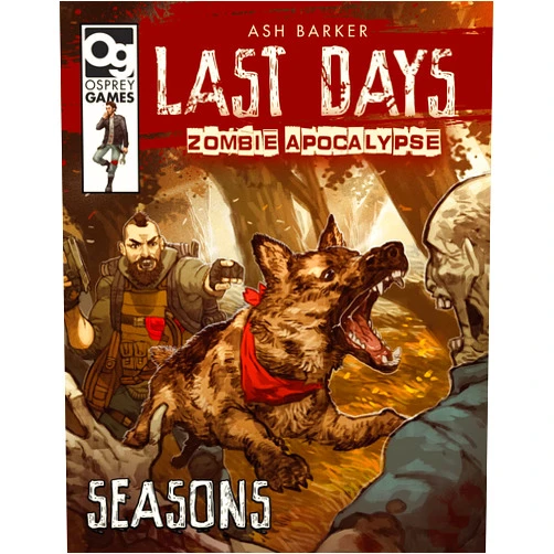 Ash Barker,Arthur Asa Last Days: Zombie Apocalypse: Seasons: A Game of Survival Horror