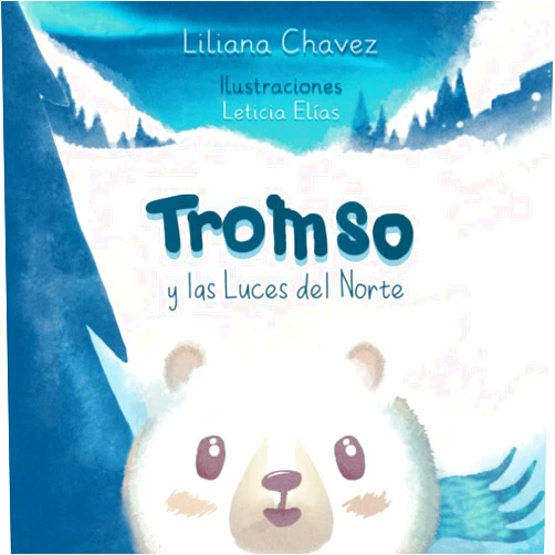 Liliana Margarita Chavez Mota Tromso y las luces del norte (Spanish Edition)