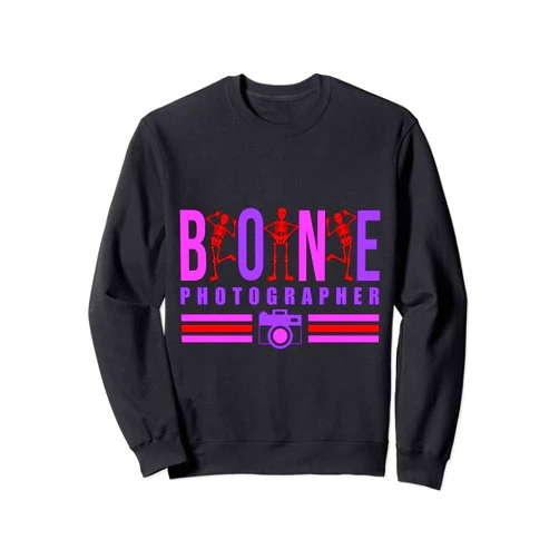Best Radiology Tech Apparel and Gifts Bone Photographer - Funny Skeleton X-Ray Tech Radiology Gift Sweatshirt