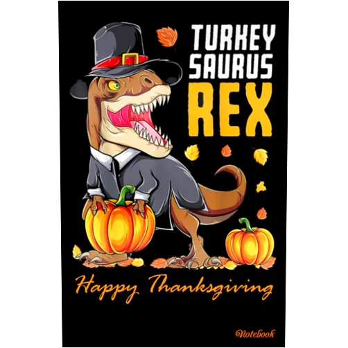 THEODORE KUHN Notebook - Turkey Saurus Rex Happy Thanksgiving journal: Notebook Gift for Thanksgiving Holiday,Happy Thanksgiving, Thanksgiving Gift Journal_6in x ... Blank Journal with Black Cover Perfect Size