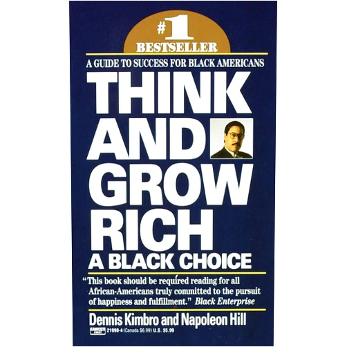By Dennis Kimbro (Author), Napoleon Hill (Author) Think and Grow Rich: A Black Choice
