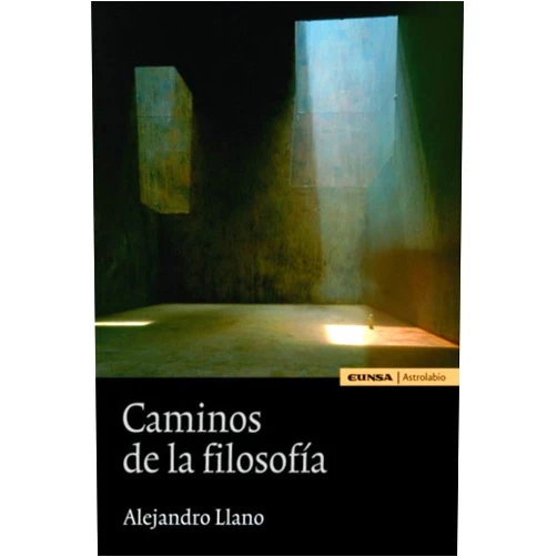 Spanish Edition by Alejandro Llano Cifuentes (Author) Caminos de la filosofía