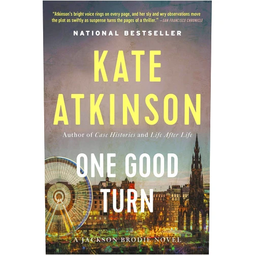 By Kate Atkinson (Author) Format: Kindle Edition One Good Turn: A Novel (Jackson Brodie Book 2)