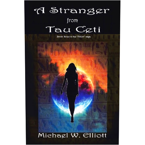 By Michael W. Elliott (Author) Format: Kindle Edition A Stranger from Tau Ceti