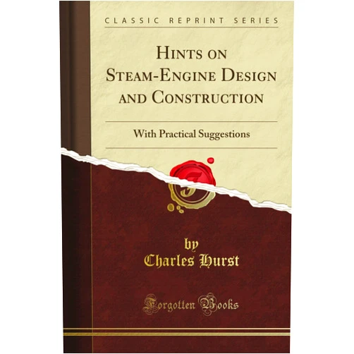 By Ida Laura Pfeiffer (Author) Hints on Steam-Engine Design and Construction: With Practical Suggestions (Classic Reprint)