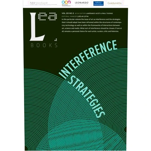 By Lanfranco Aceti (Author) Interference Strategies: Leonardo Electronic Almanac, Vol. 20, No. 2 (Volume 20) by Dr. Lanfranco Aceti (2014-04-15)
