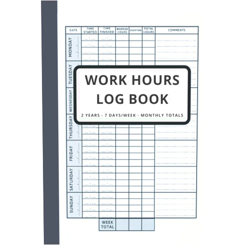 Dendol Books Work Hours Log Book, Time Sheet Book, 2 Years Monitoring Of Working Hours, 7 Days/Week, Shift Journal: Daily Weekly and Monthly Recording Of Working Hours, Plus Overtime