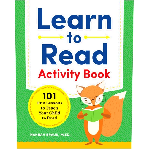 Hannah Braun M.Ed. Learn to Read Activity Book: 101 Fun Phonics Lessons to Teach Your Child to Read