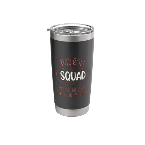 Payroll Gifts For Women Matching Payroll Appreciation Week Payroll Team Shirts Paycheck Funny Stainless Steel Insulated Tumbler