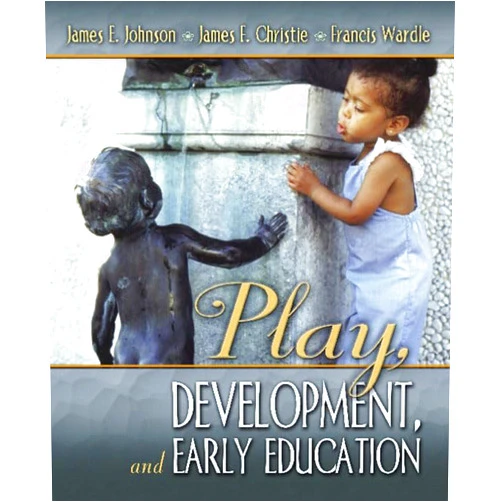 By James Johnson (Author), James Christie (Author), Francis Wardle (Author) & 0 more Play, Development and Early Education