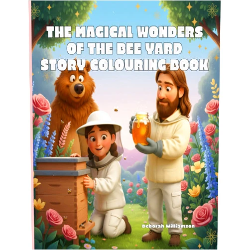 By Deborah Williamson (Author) The Magical Wonders of the Bee Yard Story Colouring Book