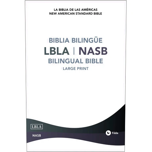 La Biblia de las Américas LBLA NASB/LBLA, Bilingual Bible, Hardcover / NASB/LBLA, Biblia Bilingüe, Tapa dura (Spanish Edition)