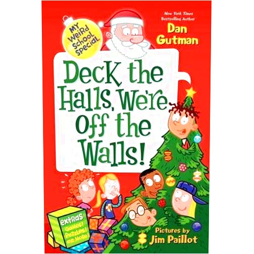 By Dan Gutman (Author), Jim Paillot (Illustrator) [ DECK THE HALLS, WE'RE OFF THE WALLS! By Gutman, Dan ( Author ) Paperback Sep-24-2013