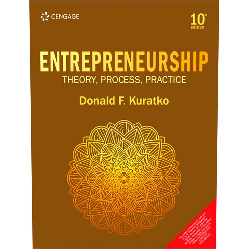 By Donald F. Kuratko (Author) ENTREPRENEURSHIP: THEORY, PROCESS, AND PRACTICE, 10E