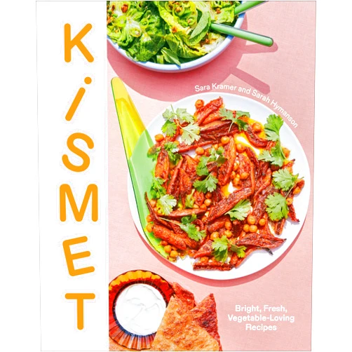By Sara Kramer (Author), Sarah Hymanson (Author) Kismet: Bright, Fresh, Vegetable-Loving Recipes
