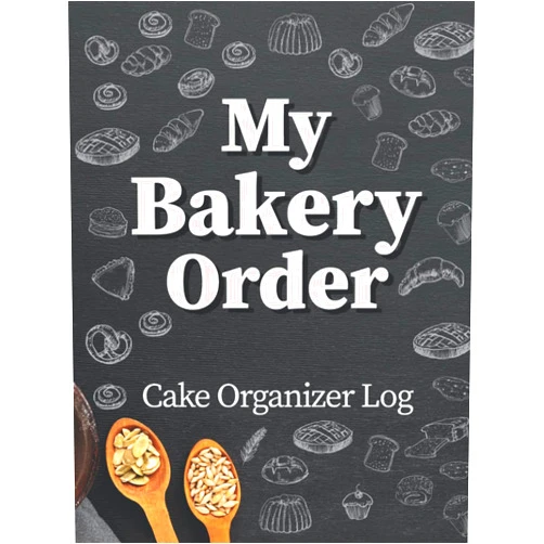 Anee'z Publication,Hasibur Rahaman My Bakery Order Cake Organizer Log: Bakery Order Simple Ordering Forms, Client Order Record Book, a Notebook of Customer's Orders, Instructions, and ... Pastry Chefs and Pâtissier | Gifts for Bakers