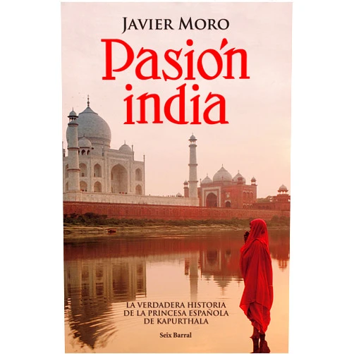 Spanish Edition by Javier Moro (Author) Format: Kindle Edition Pasión india (Spanish Edition)