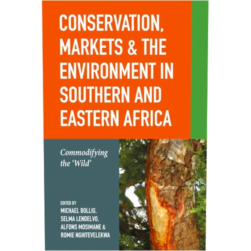 By Prof. Dr. Michael Bollig (Editor, Contributor), Dr Alfons Wabahe Mosimane (Editor, Contributor), Dr Romie Vonkie Nghitevelekwa (Editor, Contributor), Dr Selma Mekondjo Lendelvo (Editor, Contributor), Dr Léa Lacan (Contributor), Dr Linus Kalvelage (Contributor), Clemens Greiner (Contributor), Professor Dr Javier Revilla-Diez (Contributor), Carolin Hulke (Contributor), Sthembile Ndwandwe (Contributor), Dr Jessica-Jane Lavelle (Contributor), Dr Eric Mutisya Kioko (Contributor), Hauke-Peter Vehrs (Contributor), Professor Rachel Wynberg (Contributor), Dr Lee John Hewitson (Contributor), Dr Selma Lendelwo (Contributor), Chimbioputo Ezequiel Fabiano (Contributor), Margaret Angula (Contributor), Professor Kenneth Kamwi Matengu (Contributor), Dr Joseph E. Mbaiwa (Contributor), Johannes Dittmann (Contributor), Dr Liobia Lenhart (Contributor), Professor Dr Ibrahim Maina Waziri (Contributor), Professor Sian Sullivan (Contributor), Dr Martin Kasanaga Shapi (Contributor), Prof. Dr. Detlef Müller-Mahn (Contributor), Selma Sussana Ndeenda Kosmas (Contributor), Michael Mugo Kinyanjui (Contributor) & 26 more Conservation, Markets & the Environment in Southern and Eastern Africa: Commodifying the ‘Wild’ (Future Rural Africa, 3)