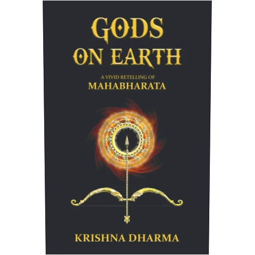 By Krishna Dharma (Author) Gods on Earth: A vivid retelling of Mahabharata