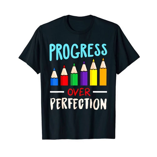 PeeKay Apparel - Progress Over Perfection Back to School Teacher Motivational Progress Over Perfection T-Shirt