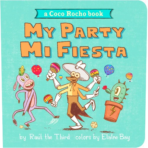 Raúl the Third My Party, Mi Fiesta: A Coco Rocho Book (Bilingual English-Spanish) (World of ¡Vamos!)