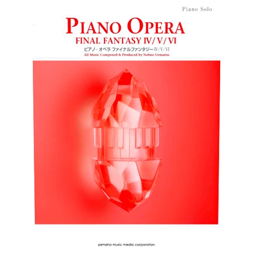 Nobuo Uematsu,Hiroyuki Nakayama Piano Solo Piano Opera Final Fantasy Iv/v/vi Music Score Book