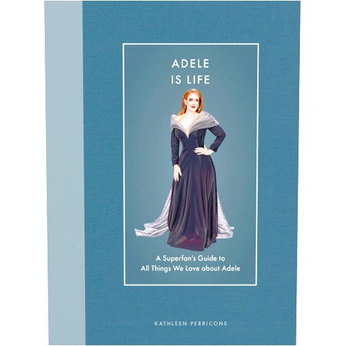 By Kathleen Perricone (Author) Adele Is Life: A Superfan's Guide to All Things We Love about Adele (Modern Icons)