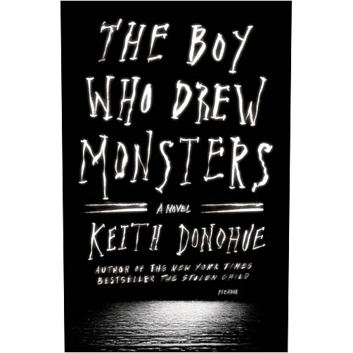 By Keith Donohue (Author) Format: Kindle Edition The Boy Who Drew Monsters: A Novel