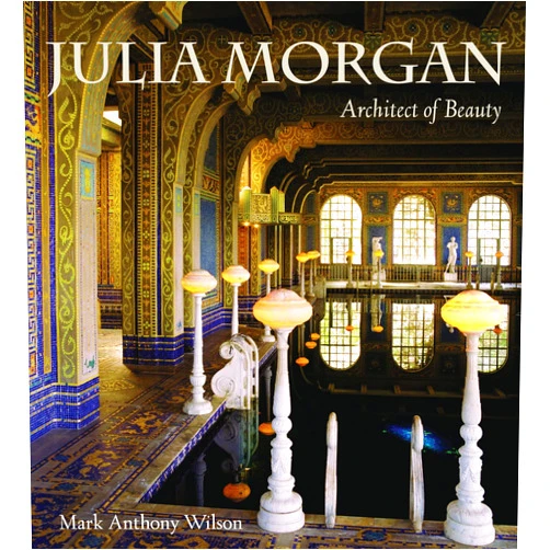 By Mark Anthony Wilson (Author), Monica Lee (Photographer), Joel Puliatti (Photographer) & 0 more Julia Morgan (pb): Architect of Beauty