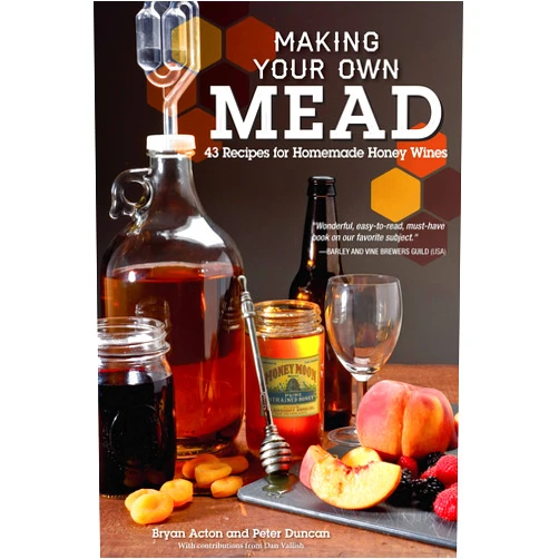 By Peter Duncan (Author), Bryan Acton (Author) Making Your Own Mead: 43 Recipes for Homemade Honey Wines (Fox Chapel Publishing) Basic Guide to Techniques, plus Recipes for Mead, Fruit Melomels, Grape Pyments, Spiced Metheglins, & Apple Cysers