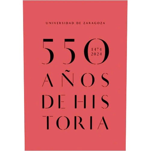 Spanish Edition by Concha Lomba Serrano (Editor), Pedro Rújula López (Editor), María García Soria (Editor) & 0 more Universidad de Zaragoza 550 años de historia (1474-2024)