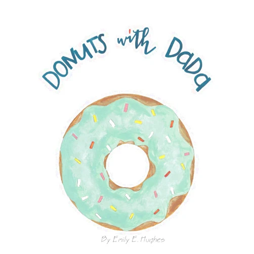 Emily E Hughes Donuts with Dada