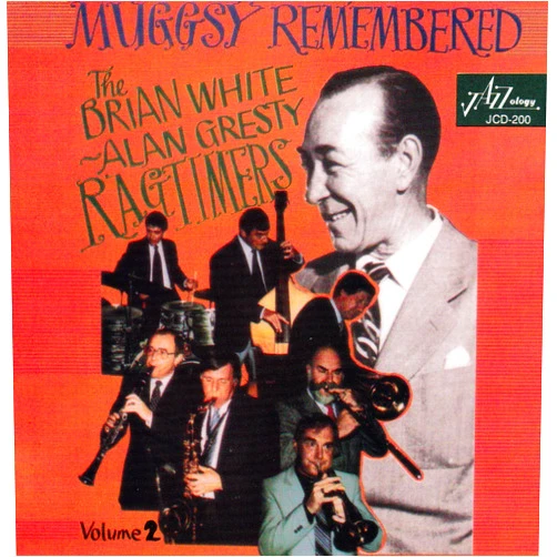 Brian White (Artist), White-Gresty Ragtimers (Artist), Joe Young (Composer), Harry Akst (Composer), Sam M. Lewis (Composer), King Oliver (Composer), John Spikes (Composer), Alan Gresty (Performer), Alan Rott (Performer), Geoff Cole (Performer), Goff Dobber (Performer), Ian Castle (Performer) & 8 more Format: Audio CD Muggsy Remembered 2