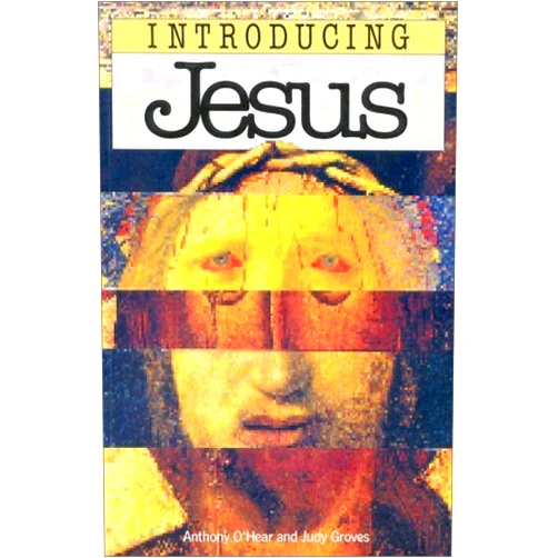 Anthony O'Hear Introducing Jesus