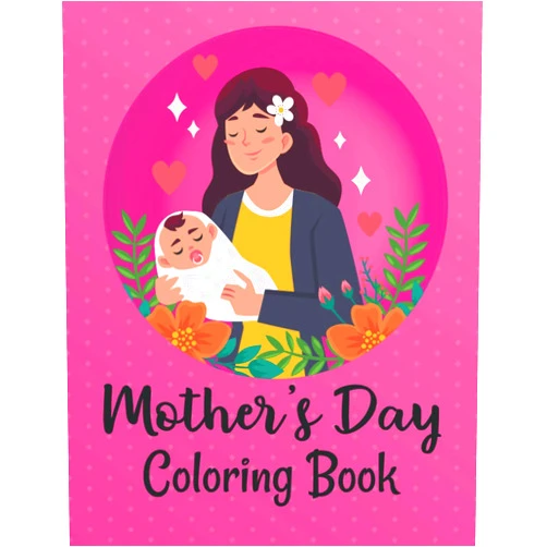 IKM Press Publishing Mother's Day Coloring Book: Best Happy Mothers Day Coloring Pages for Kids And Toddlers Cute Mother Day Gifts from Daughter Son Beautiful Kids Coloring Book
