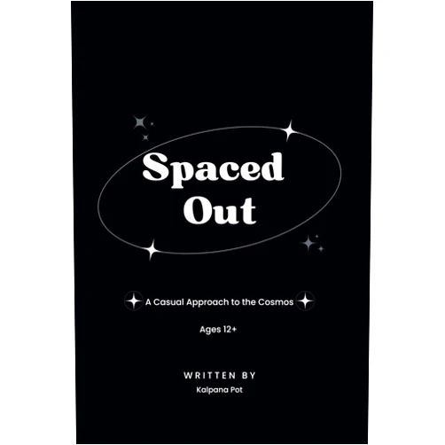 Kalpana Pot Spaced Out: A Casual Approach to the Cosmos