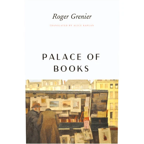 By Roger Grenier (Author), Alice Kaplan (Foreword, Translator) Format: Kindle Edition Palace of Books